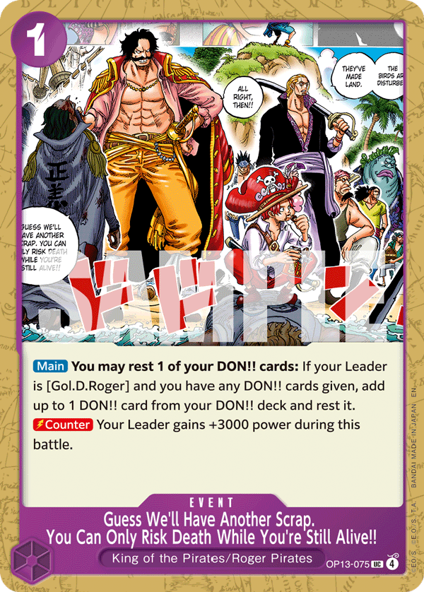 Guess We'll Have Another Scrap. You Can Only Risk Death While You're Still Alive!! (OP13-075)